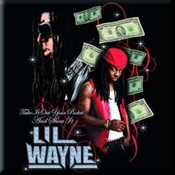 Lil Wayne Fridge Magnet: Take It Out Your Pocket