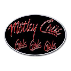 Motley Crue Pin Badge: Girls, Girls, Girls