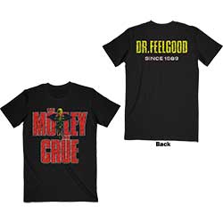 Motley Crue Unisex T-Shirt: Dr Feelgood Since 1989 (Back Print)