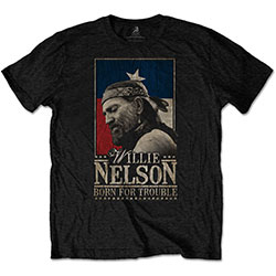 Willie Nelson Unisex T-Shirt: Born For Trouble