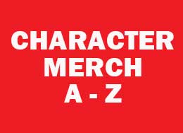 Character Merchandise A - Z